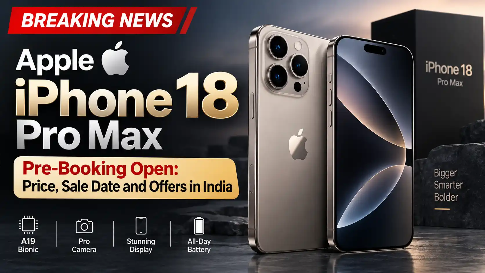 Apple iPhone 18 Pro Max Pre-Booking Open Price, Sale Date and Offers in India